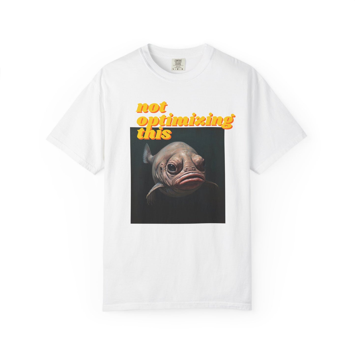 Comfort Colors - Not Optimizing This Tee