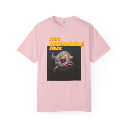 Comfort Colors - Not Optimizing This Tee
