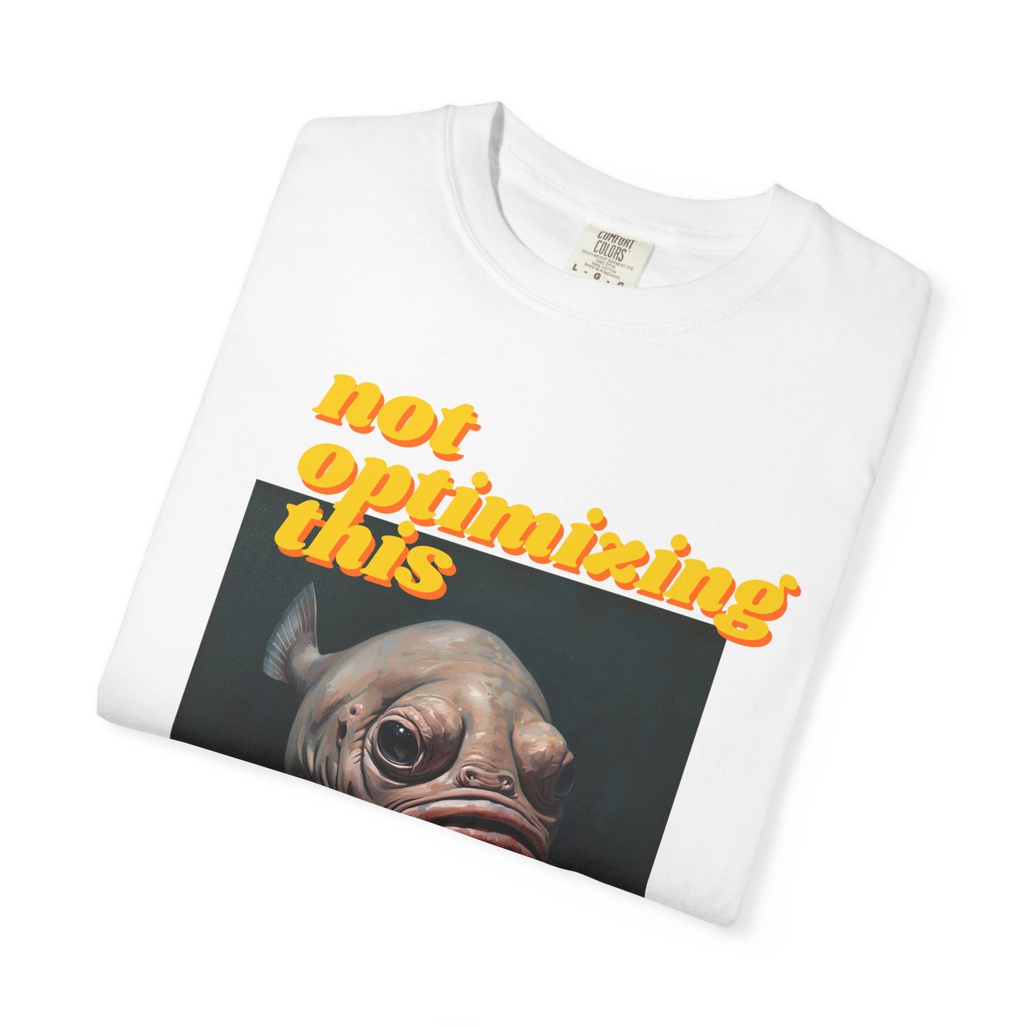 Comfort Colors - Not Optimizing This Tee
