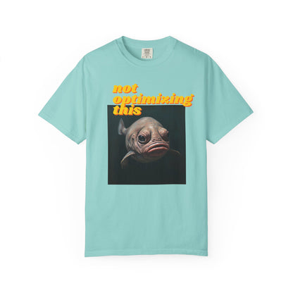 Comfort Colors - Not Optimizing This Tee