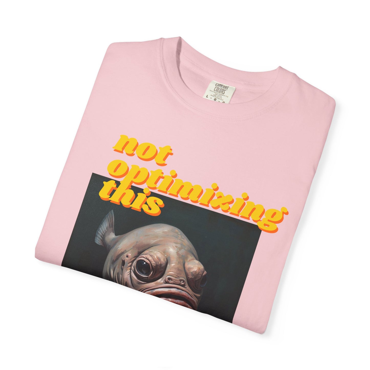 Comfort Colors - Not Optimizing This Tee